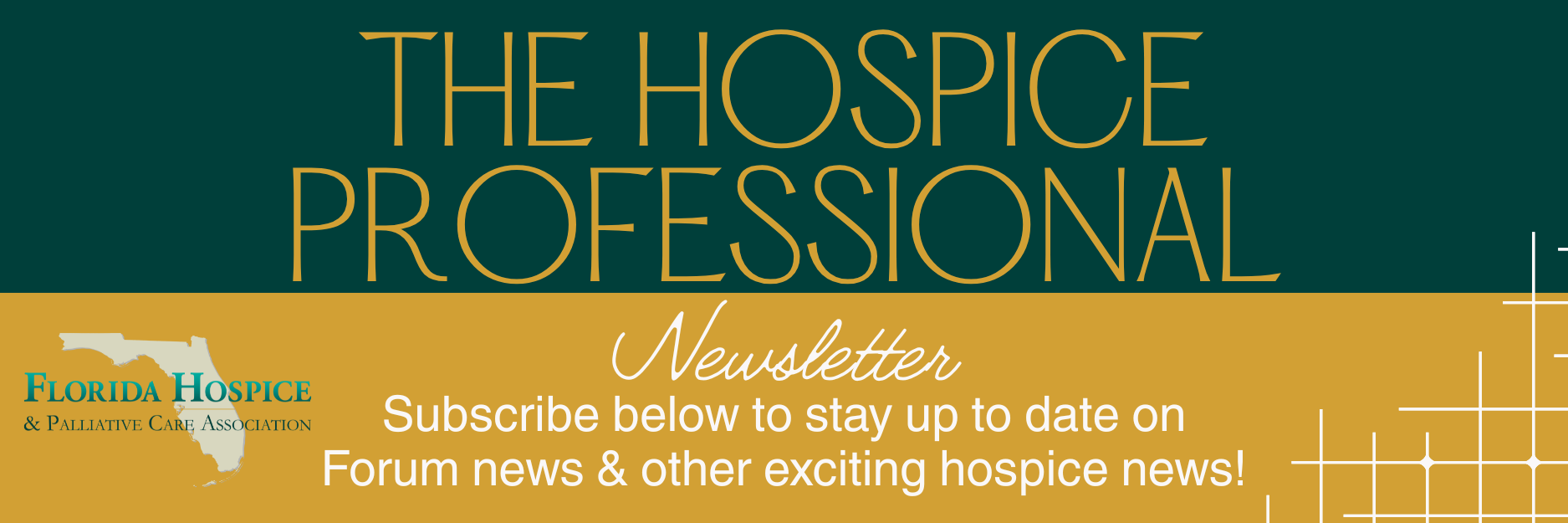 The Hospice Professional Newsletter. Subscribe below to stay up to date on Forum news & other exciting hospice news!