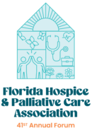 Florida Hospice & Palliative Care Association. 41st Annual Forum.